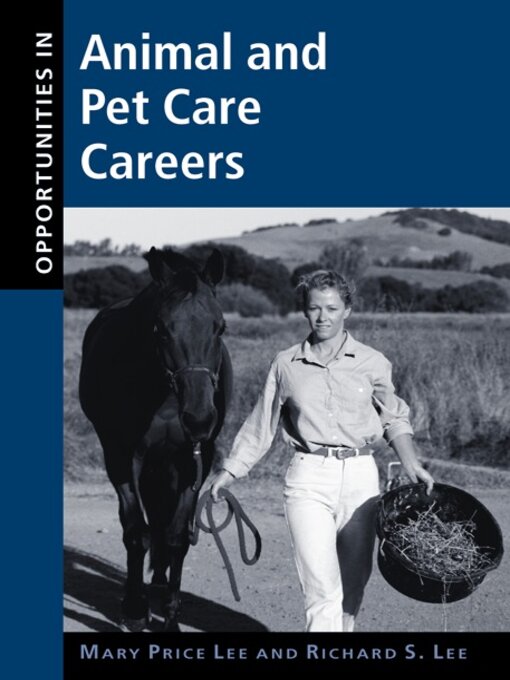Title details for Opportunities in Animal and Pet Care Careers by Mary Price Lee - Available
